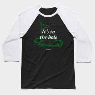 Caddyshack: It's in the hole! Baseball T-Shirt